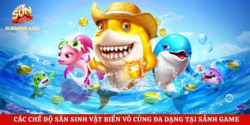 Vua Bắn Cá Sunwin - Chinh Phục Boss Khủng Với Mẹo Hiệu Quả 3 Các chế độ săn sinh vật biển vô cùng đa dạng tại sảnh game trực tuyến