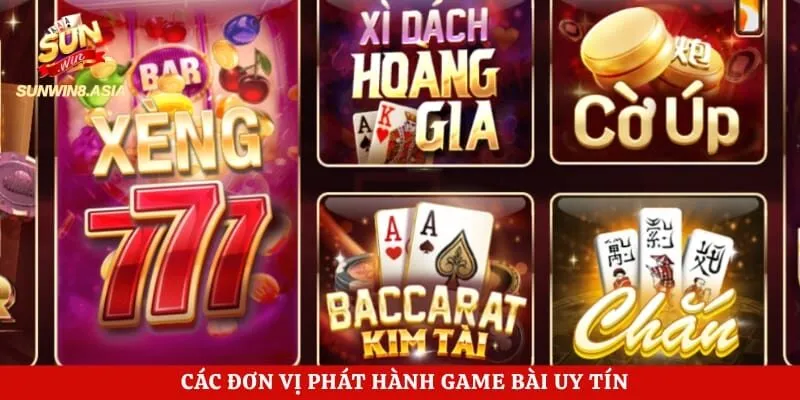 Các đơn vị phát hành game bài uy tín
