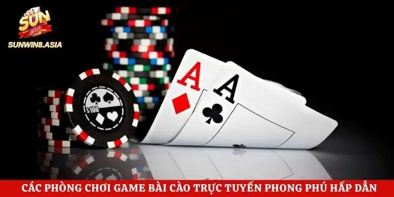 Bài Cào Sunwin - Chinh Phục Mọi Ván Bài Với Mẹo Hay 3 các phòng chơi game bài cào trực tuyến phong phú hấp dẫn