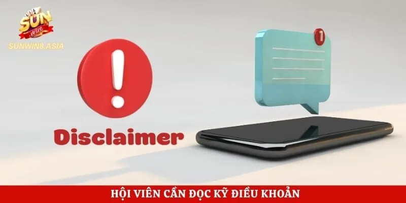 Miễn Trừ Trách Nhiệm Sunwin - Quy Định Người Dùng Cần Biết 3 Hội viên cần đọc kỹ điều khoản
