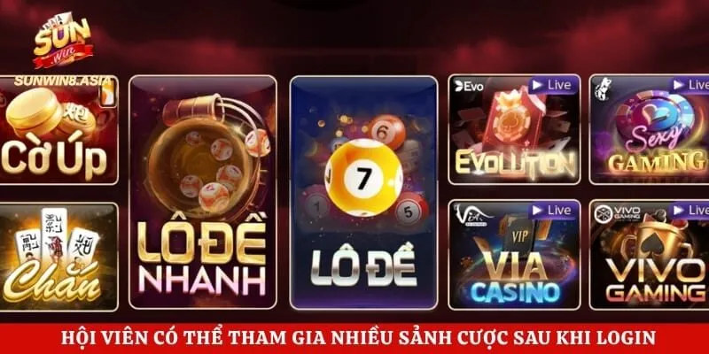 Đăng Nhập Sunwin Nhanh Chóng Và An Toàn Cho Thành Viên 6 Hội viên có thể tham gia nhiều sảnh cược sau khi login