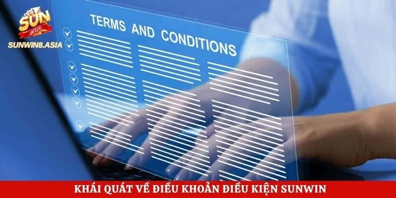 Điều Khoản Điều Kiện Sunwin - Hướng Dẫn Giải Trí Đúng Chuẩn 1 Khái quát về điều khoản điều kiện Sunwin