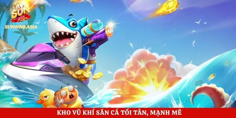 Kho vũ khí săn cá tối tân, mạnh mẽ