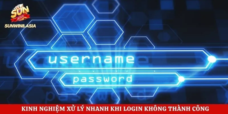 Đăng Nhập Sunwin Nhanh Chóng Và An Toàn Cho Thành Viên 5 Kinh nghiệm xử lý nhanh khi login không thành công