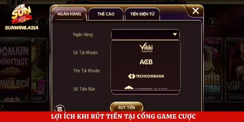 Lợi ích khi rút tiền tại cổng game cược