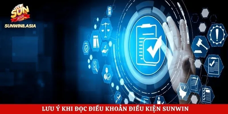 Điều Khoản Điều Kiện Sunwin - Hướng Dẫn Giải Trí Đúng Chuẩn 4 Lưu ý khi đọc điều khoản điều kiện Sunwin