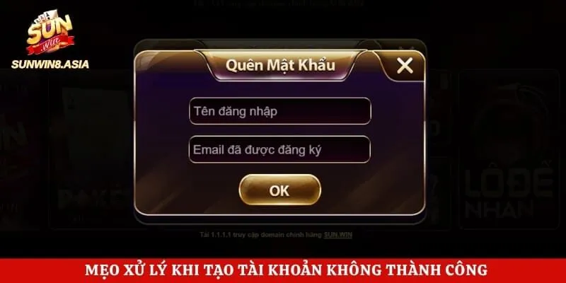 Đăng ký Sunwin Từ A Đến Z Cho Tân Thủ Mới Tham Gia 5 Mẹo xử lý khi tạo tài khoản không thành công
