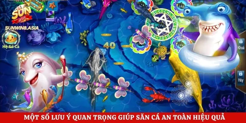 Vua Bắn Cá Sunwin - Chinh Phục Boss Khủng Với Mẹo Hiệu Quả 4 Một số lưu ý quan trọng giúp săn cá an toàn hiệu quả
