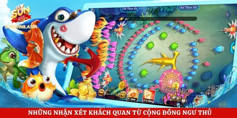 Tỷ Phú Đại Dương Sunwin - Săn Boss Khủng Nhận Thưởng Lớn 5 Những nhận xét khách quan từ cộng đồng ngư thủ