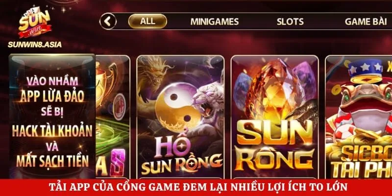 Tải App Sunwin - Hướng Dẫn Cài Đặt Ứng Dụng Chuẩn Chỉ 3 Giây 2 Tải app của cổng game đem lại nhiều lợi ích to lớn