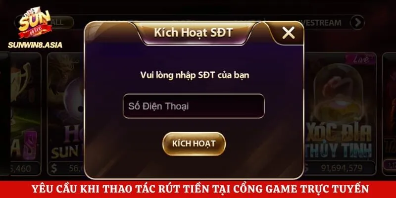Yêu cầu khi thao tác rút tiền tại cổng game trực tuyến